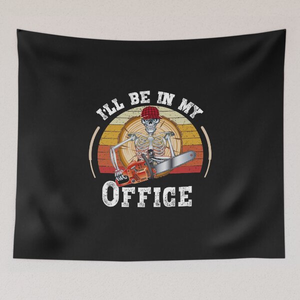 Item preview, I'll Be In My Office Chainsaw / Logger / Arborist / Funny Chainsaw designed and sold by Tee Hub.