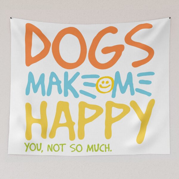 Item preview, Dogs make me happy. You, not so much designed and sold by Emptyst store.