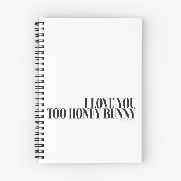 Item preview, I love you too honey bunny - Pulp Fiction Movie quote Films Typography Black and white  designed and sold by HoneymoonHotel.