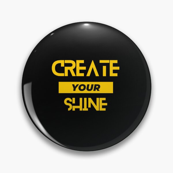 Item preview, Create your shine designed and sold by FOREVER Motivated.