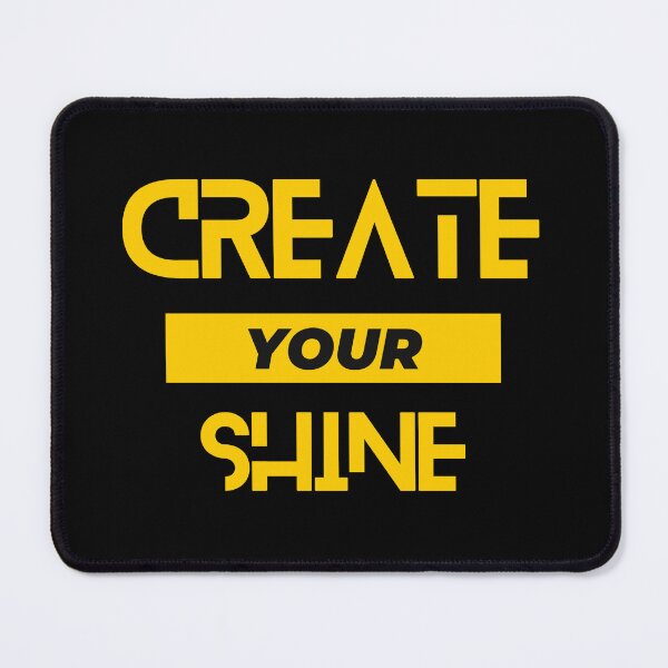 Item preview, Create your shine designed and sold by FOREVER Motivated.