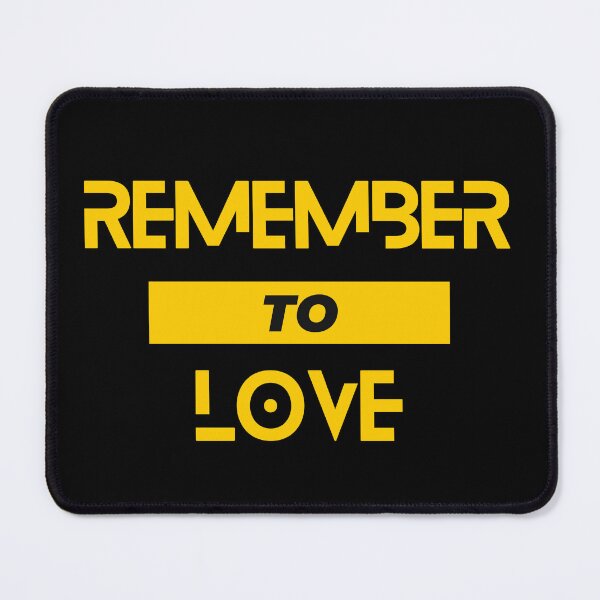 Item preview, Remember to love designed and sold by FOREVER Motivated.