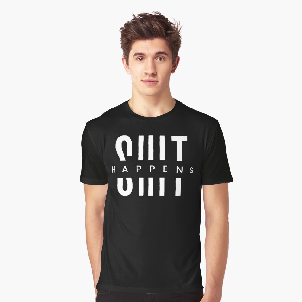 Shit Happens - Cool Split Text Design Essential T-Shirt for Sale by  Everyday Inspiration