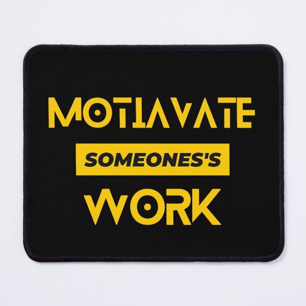 Item preview, Motivate someone's work designed and sold by FOREVER Motivated.