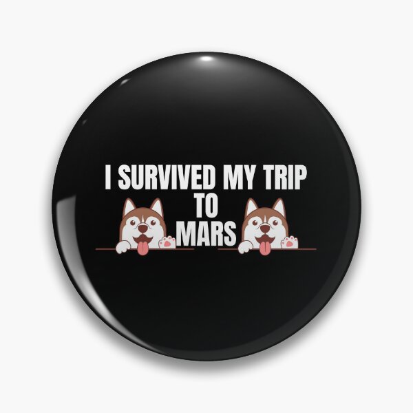 Item preview, i survived my trip to mars designed and sold by Design Universe.