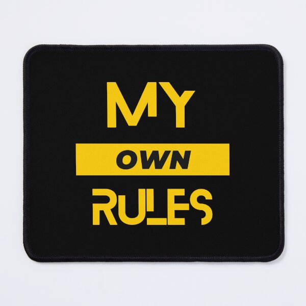 Item preview, My own Rules designed and sold by FOREVER Motivated.