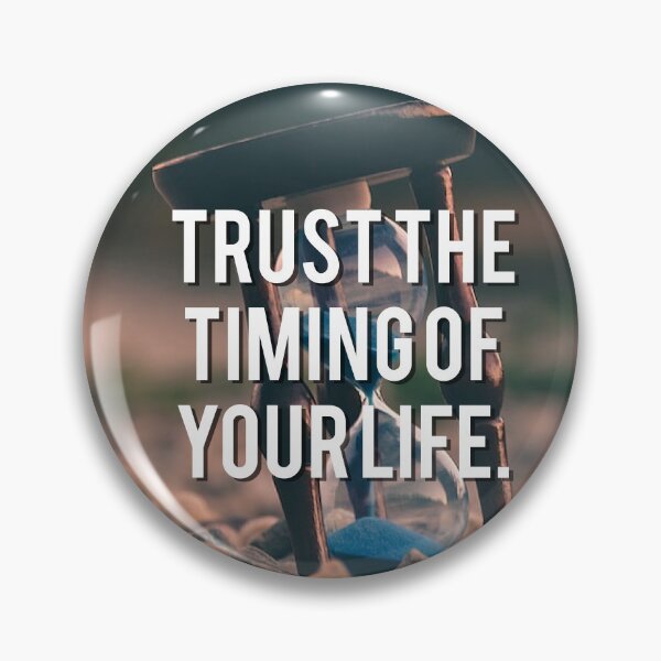 Item preview, Trust the timing of your life. designed and sold by lakshitha99.
