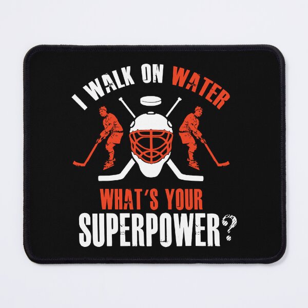 Item preview, I Walk On Water What's Your Superpower Funny Hockey Lover designed and sold by Helbon-art.