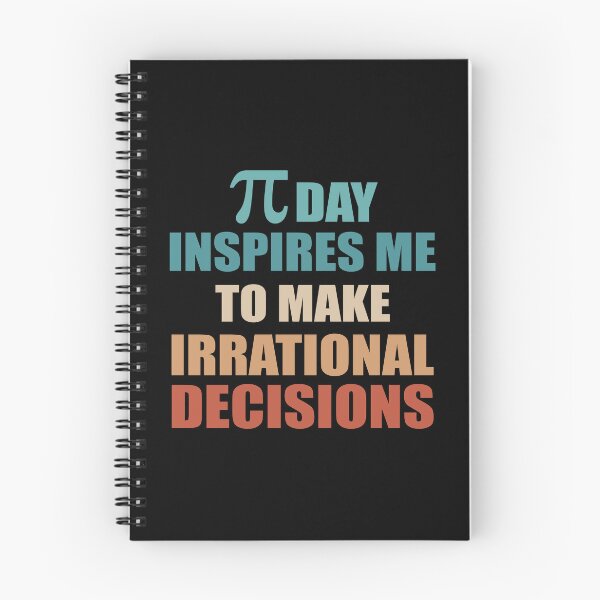 Item preview, Pi Day Inspires Me To Make Irrational Decisions Funny Math designed and sold by TravelScientist.