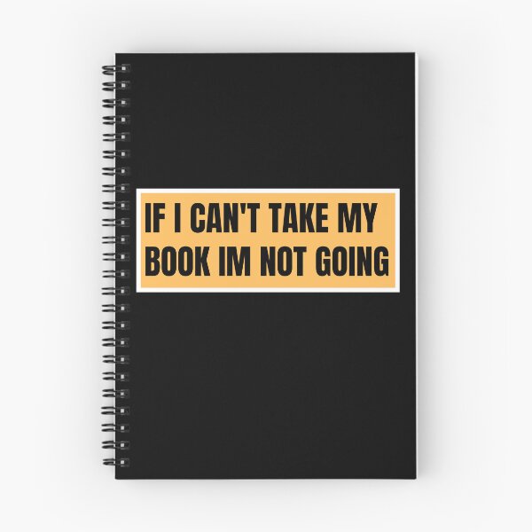 Artikelvorschau, Wenn ich mein Buch nicht nehmen kann, gehe ich nicht entworfen und verkauft von TomorrowQuotes.