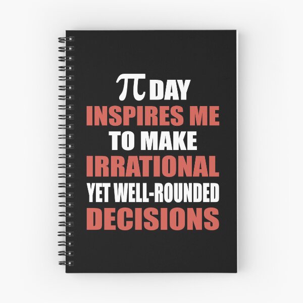 Item preview, Pi Day Inspires Me To Make Irrational Decisions Funny Math designed and sold by TravelScientist.