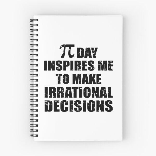 Item preview, Pi Day Inspires Me To Make Irrational Decisions Funny Math designed and sold by TravelScientist.