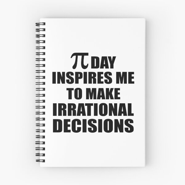 Item preview, Pi Day Inspires Me To Make Irrational Decisions Funny Math designed and sold by TravelScientist.