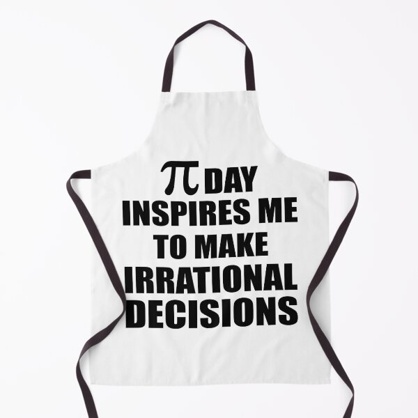Item preview, Pi Day Inspires Me To Make Irrational Decisions Funny Math designed and sold by TravelScientist.