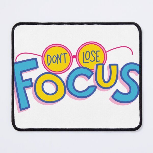 Item preview, DON'T LOSE FOCUS QUOTE designed and sold by CreatorWorld29.