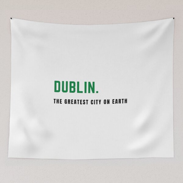 Item preview, Dublin is the greatest city on earth designed and sold by FineArc.