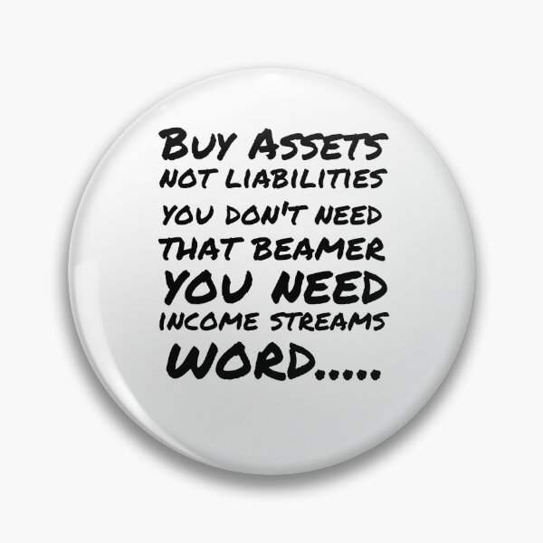 Item preview, Buy Assets Not Liabilities  designed and sold by mkzmerch.