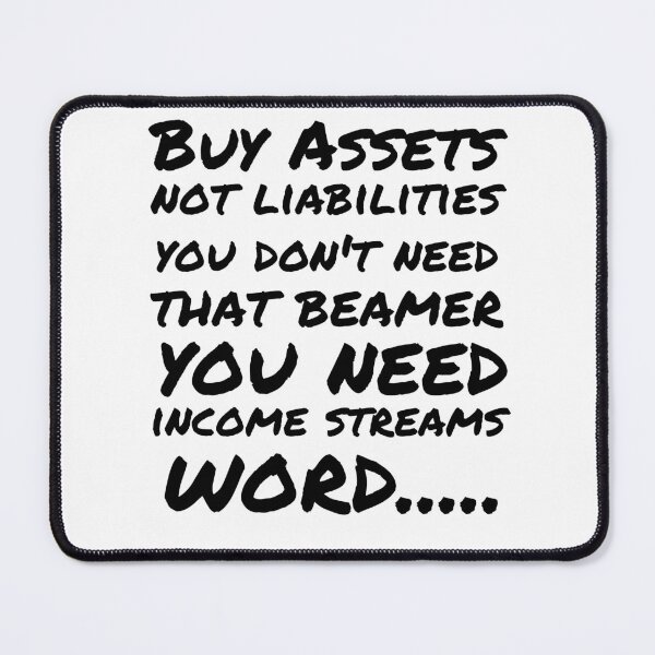 Item preview, Buy Assets Not Liabilities  designed and sold by mkzmerch.