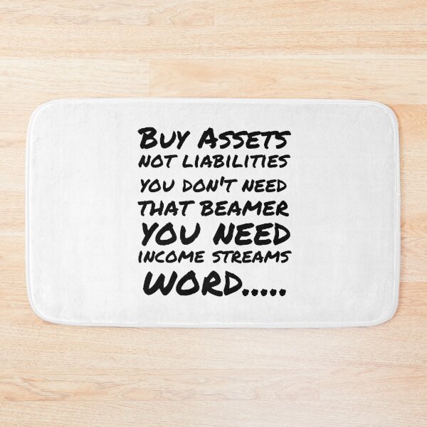 Item preview, Buy Assets Not Liabilities  designed and sold by mkzmerch.