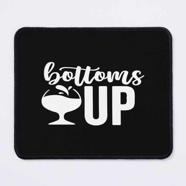Item preview, Bottoms up designed and sold by phassystore.