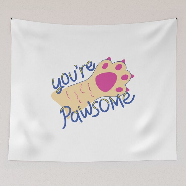 Item preview, you're pawsome quote with the paw of cat designed and sold by CreatorWorld29.