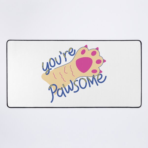 Item preview, you're pawsome quote with the paw of cat designed and sold by CreatorWorld29.