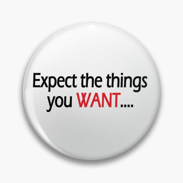 Item preview, Expect the things you Want! designed and sold by Positive Mindzet!.