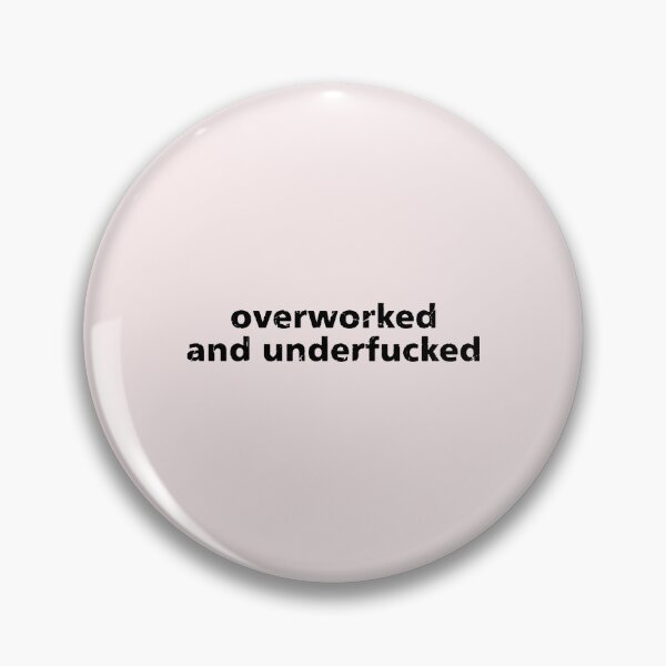 Item preview, Overworked And Underfucked  designed and sold by malconerh.