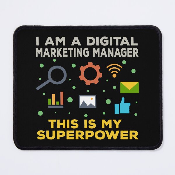 Item preview, I am a digital marketing manager this is my superpower, funny superpower lovers, job, humor, joke, meme, superhero worker designed and sold by SGS-.