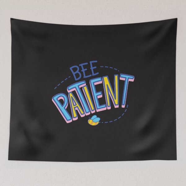 Item preview, BEE PATIENT QUOTE designed and sold by CreatorWorld29.