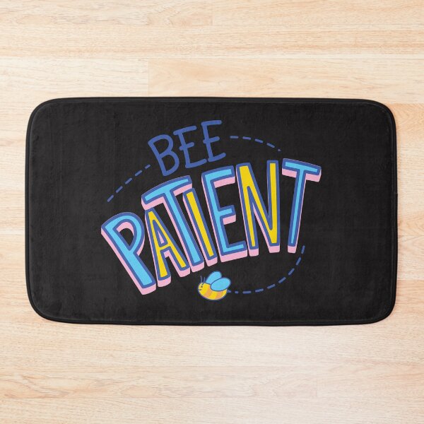 Item preview, BEE PATIENT QUOTE designed and sold by CreatorWorld29.