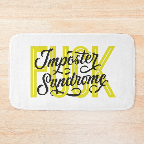 Item preview, Fuck Imposter Syndrome designed and sold by manuelrosin.