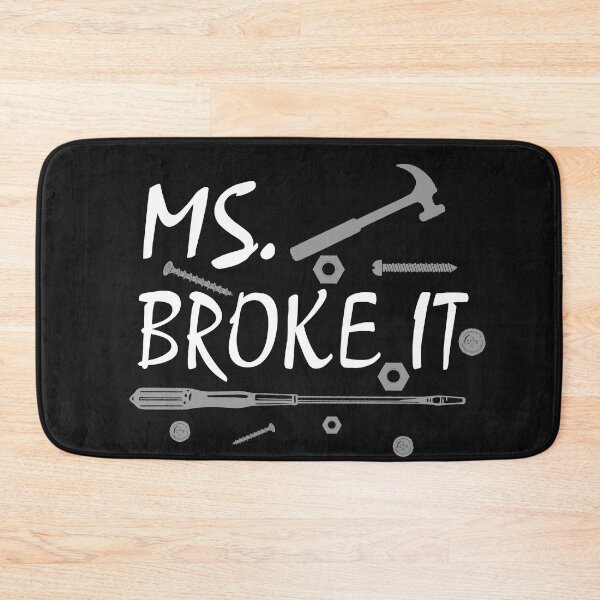 Item preview, Ms broke it - funny shirt designed and sold by latelierdechris.