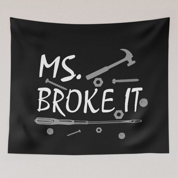 Item preview, Ms broke it - funny shirt designed and sold by latelierdechris.