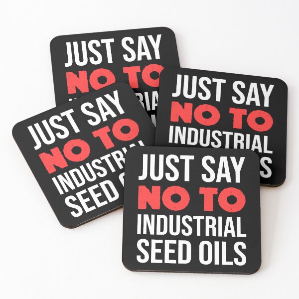 Item preview, Just Say No To Industrial Seed Oils designed and sold by JackCurtis1991.