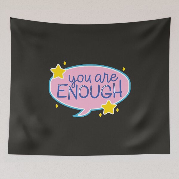 Item preview, YOU ARE ENOUGH QUOTE designed and sold by CreatorWorld29.