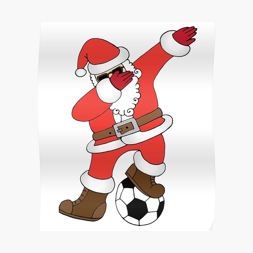 "Funny Santa Dabbing Soccer Christmas (Football)" Poster by lsrclothing