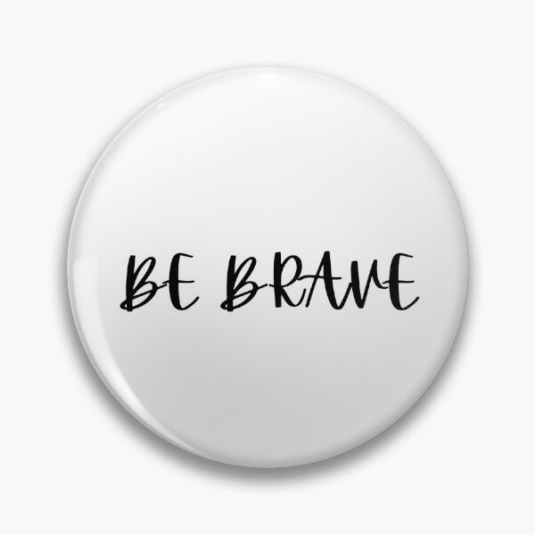 Item preview, BE BRAVE designed and sold by Cthuluhops.