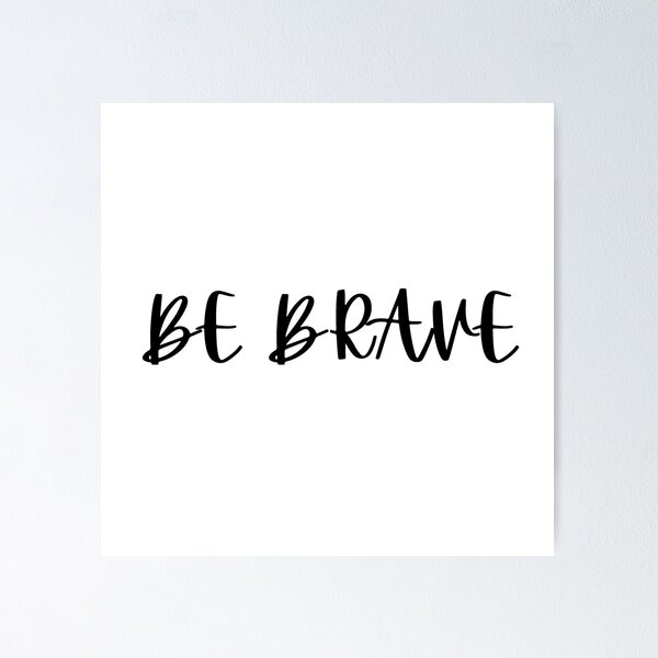 Item preview, BE BRAVE designed and sold by Cthuluhops.