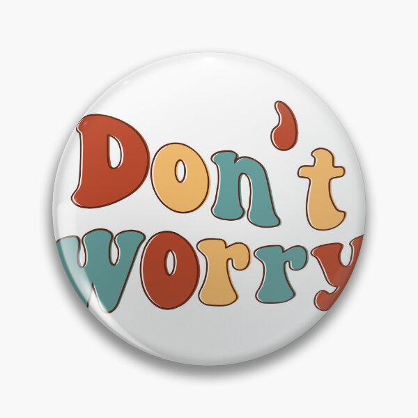Item preview, DON'T WORRY QUOTE designed and sold by CreatorWorld29.