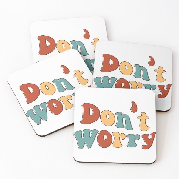 Item preview, DON'T WORRY QUOTE designed and sold by CreatorWorld29.
