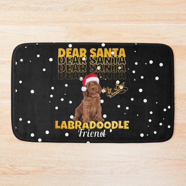 Item preview, DEAR SANTA DON'T FORGET MY BEST FRIEND DOG, LABRADOODLE CHRISTMAS DOG designed and sold by R B Chrystal.