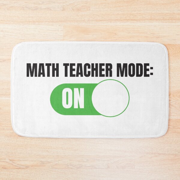 Item preview, Math Teacher Mode: ON (For Light Background) designed and sold by thecatcouch.