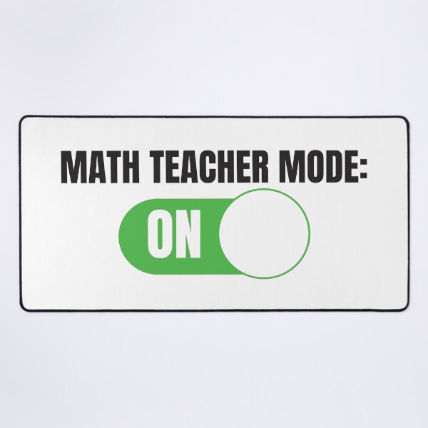 Item preview, Math Teacher Mode: ON (For Light Background) designed and sold by thecatcouch.