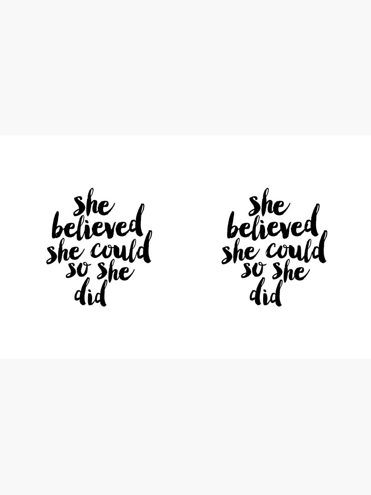 She Believed She Could So She Did by MotivatedType