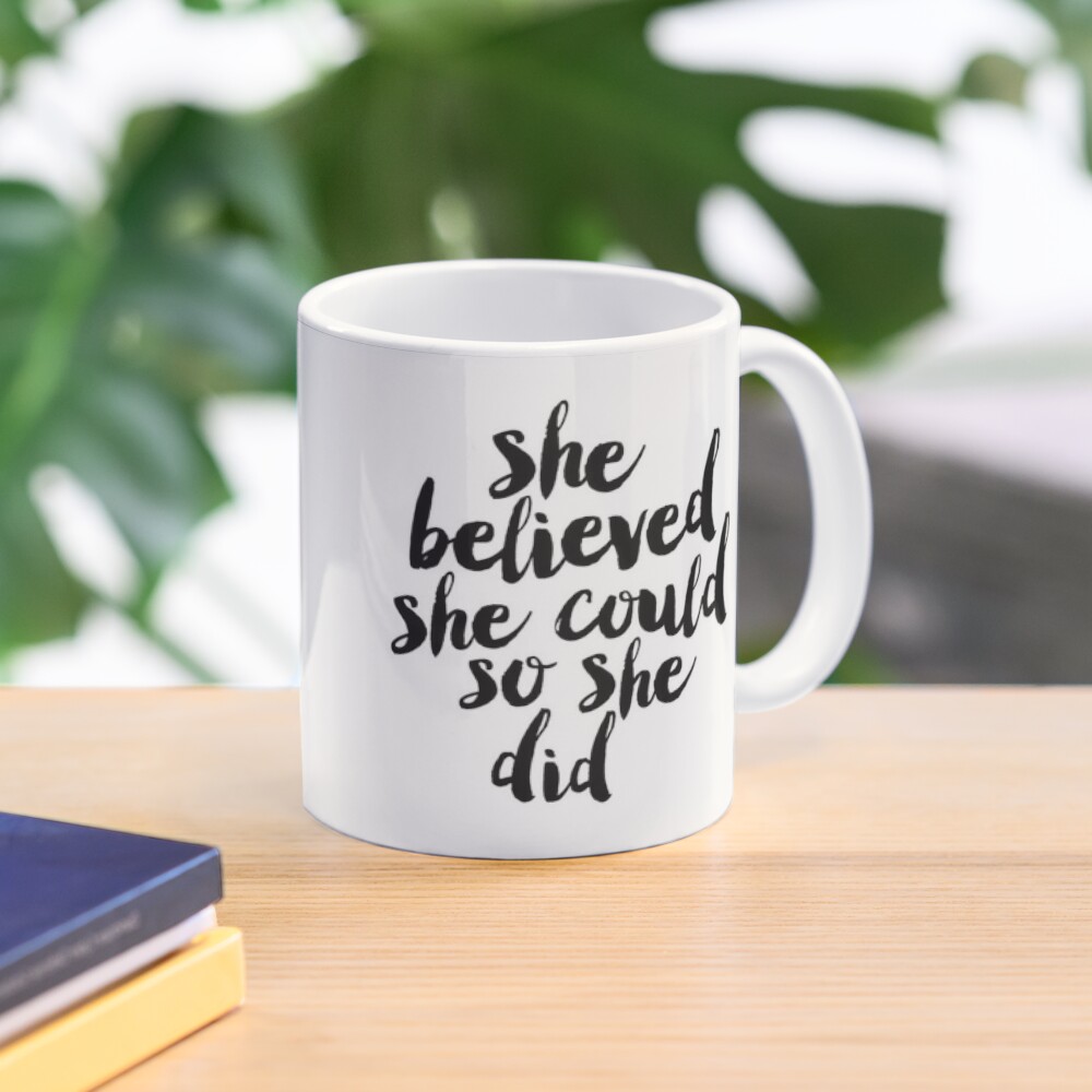 She Believed She Could So She Did Coffee Mug