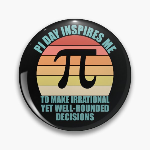 Item preview, Pi Day Inspires Me To Make Irrational Decisions Funny Math designed and sold by TravelScientist.