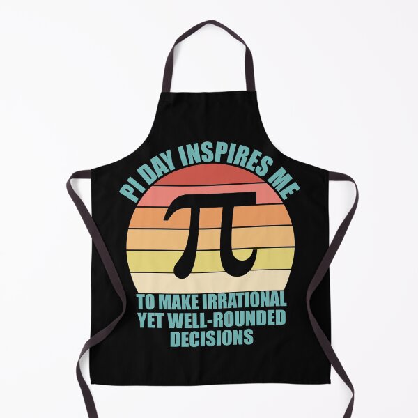 Item preview, Pi Day Inspires Me To Make Irrational Decisions Funny Math designed and sold by TravelScientist.