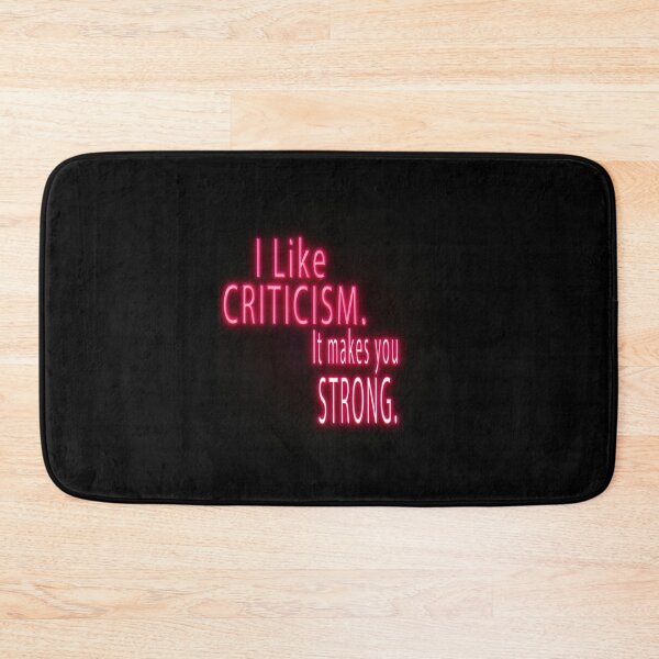 Item preview, I like criticism. It makes you strong. Quotes of the day. designed and sold by ZiAttaArt.