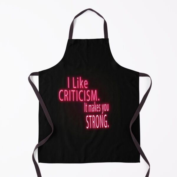 Item preview, I like criticism. It makes you strong. Quotes of the day. designed and sold by ZiAttaArt.